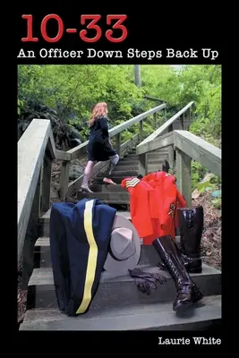 10-33 : Un officier à terre se relève - 10-33: An Officer Down Steps Back Up