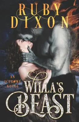 La bête de Willa : Une romance extraterrestre de science-fiction - Willa's Beast: A Scifi Alien Romance