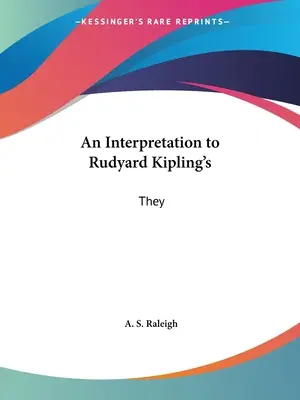 Une interprétation de l'œuvre de Rudyard Kipling : Ils - An Interpretation to Rudyard Kipling's: They