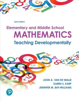 Mathématiques à l'école élémentaire et au collège : Enseigner en fonction du développement - Elementary and Middle School Mathematics: Teaching Developmentally