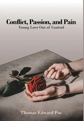 Conflit, passion et douleur - Conflict, Passion, and Pain