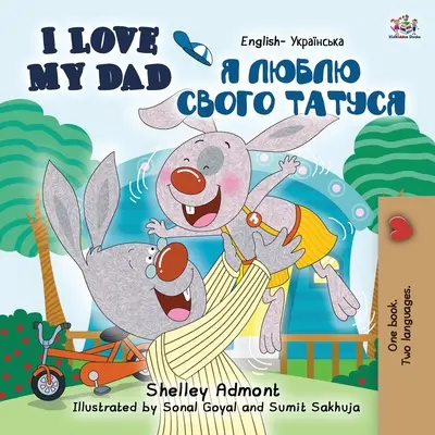J'aime mon père (livre bilingue anglais-ukrainien pour les enfants) - I Love My Dad (English Ukrainian Bilingual Book for Kids)