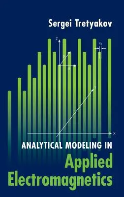 Modélisation analytique en électromagnétisme appliqué - Analytical Modeling in Applied Electromagnetics