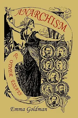 Anarchisme et autres essais - Anarchism and Other Essays