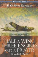 Une demi-aile, trois moteurs et une prière - Half a Wing, Three Engines and a Prayer