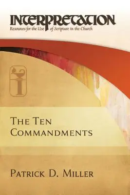 Les dix commandements - Interprétation : Ressources pour l'utilisation des Ecritures dans l'Eglise - The Ten Commandments-Interpretation: Resources for the Use of Scripture in the Church