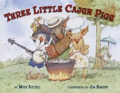 Trois petits cochons cajuns - Three Little Cajun Pigs