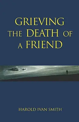 Faire le deuil d'un ami - Grieving the Death of a Friend