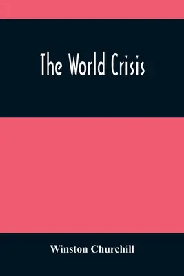 La crise mondiale - The World Crisis