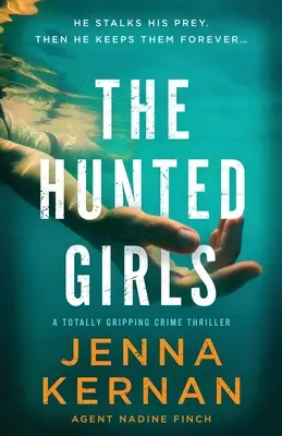 Les filles traquées : Un thriller policier totalement captivant - The Hunted Girls: A totally gripping crime thriller
