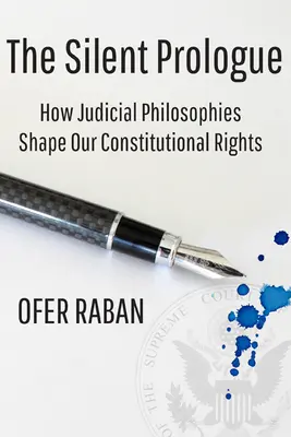 Le prologue silencieux : Comment les philosophies judiciaires façonnent nos droits constitutionnels - The Silent Prologue: How Judicial Philosophies Shape Our Constitutional Rights