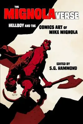 Le Mignolaverse : Hellboy et l'art de la bande dessinée de Mike Mignola - The Mignolaverse: Hellboy and the Comics Art of Mike Mignola