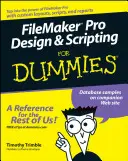 FileMaker Pro Design and Scripting for Dummies (La conception et les scripts FileMaker Pro pour les nuls) - FileMaker Pro Design and Scripting for Dummies