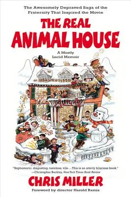 Le vrai Animal House : La saga terriblement dépravée de la fraternité qui a inspiré le film - The Real Animal House: The Awesomely Depraved Saga of the Fraternity That Inspired the Movie