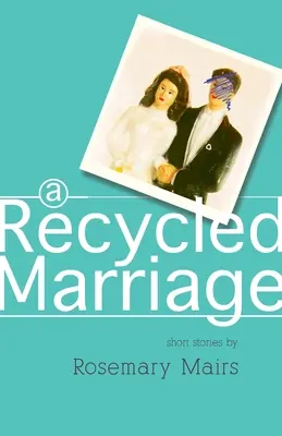 Un mariage recyclé - A Recycled Marriage