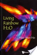 Arc-en-ciel vivant H2O - Living Rainbow H2O