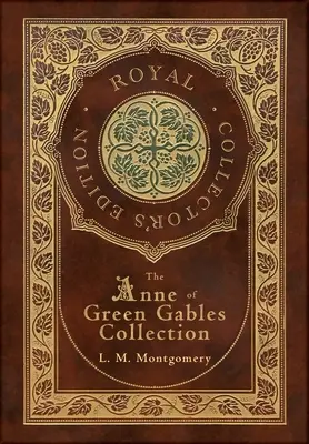 Anne of Green Gables Collection (Royal Collector's Edition) (Couverture laminée avec jaquette) Anne of Green Gables, Anne of Avonlea, Anne of the Green Gables, Anne of the Green Gables, Anne of Avonlea, Anne of the Green Gables. - The Anne of Green Gables Collection (Royal Collector's Edition) (Case Laminate Hardcover with Jacket) Anne of Green Gables, Anne of Avonlea, Anne of t