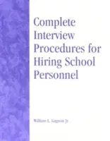 Procédures complètes d'entretien pour l'embauche de personnel scolaire - Complete Interview Procedures for Hiring School Personnel
