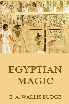 La magie égyptienne - Egyptian Magic
