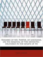 Les remarques de M. Porter, de la Louisiane, sur la suppression des dépôts : La production de Hip-Hop : une histoire d'amour, d'amour et d'amour - Remarks of Mr. Porter, of Louisiana, on the Removal of the Deposites: Delivered in the Senate of Th