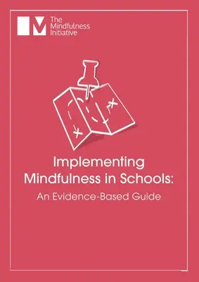 Mise en œuvre de la pleine conscience dans les écoles : Un guide fondé sur des données probantes - Implementing Mindfulness in Schools: An Evidence-Based Guide