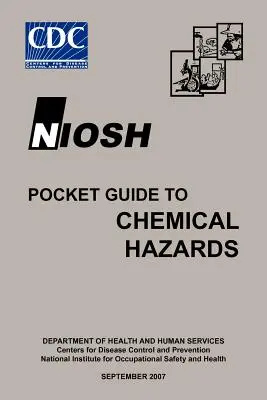 Guide de poche Niosh sur les risques chimiques - Niosh Pocket Guide to Chemical Hazards