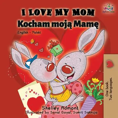 J'aime ma mère : Livre bilingue anglais-polonais - I Love My Mom: English Polish Bilingual Book