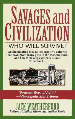 Sauvages et civilisation - Savages and Civilization