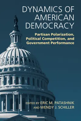 Dynamique de la démocratie américaine : Polarisation partisane, concurrence politique et performance gouvernementale - Dynamics of American Democracy: Partisan Polarization, Political Competition and Government Performance