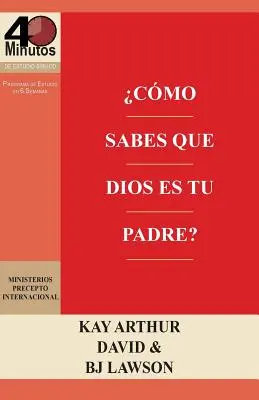 Comment sais-tu que Dios est ton père ? / Comment savez-vous que Dieu est votre père (étude de 40M) - Cmo Sabes que Dios es Tu Padre? / How Do You Know God's Your Father (40M Study)