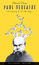 Poèmes choisis de Paul Verlaine, édition bilingue - Selected Poems of Paul Verlaine, Bilingual Edition