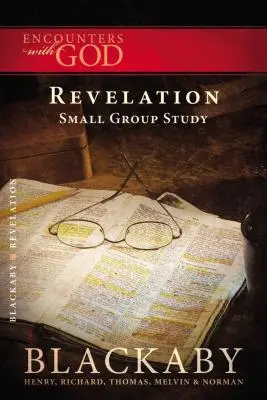 L'Apocalypse : Série d'études bibliques Blackaby - Revelation: A Blackaby Bible Study Series