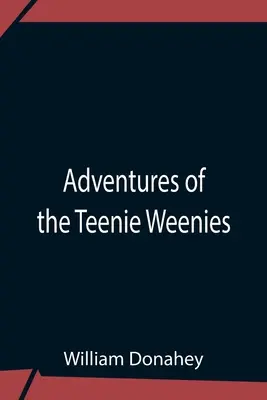 Aventures des Teenie Weenies - Adventures Of The Teenie Weenies