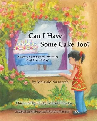 Can I Have Some Cake Too ? une histoire sur les allergies alimentaires et l'amitié - Can I Have Some Cake Too? a Story about Food Allergies and Friendship