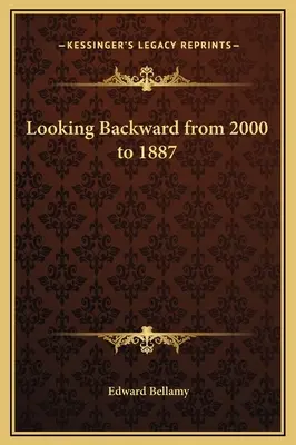 Retour en arrière, de 2000 à 1887 - Looking Backward from 2000 to 1887