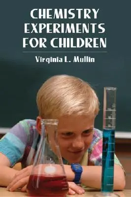 Expériences de chimie pour les enfants - Chemistry Experiments for Children