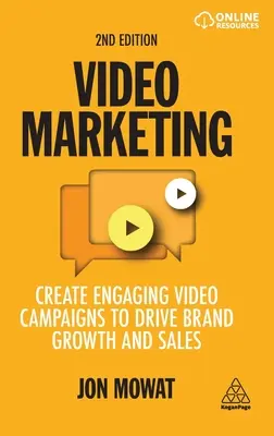 Marketing vidéo : Créer des campagnes vidéo attrayantes pour stimuler la croissance de la marque et les ventes - Video Marketing: Create Engaging Video Campaigns to Drive Brand Growth and Sales