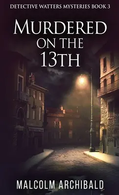 Assassinat le 13 - Murdered On The 13th