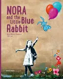 Nora et le petit lapin bleu - Nora and the Little Blue Rabbit