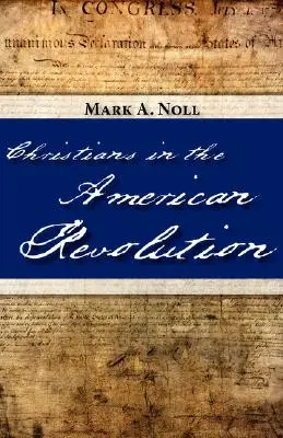 Les chrétiens dans la révolution américaine - Christians in the American Revolution