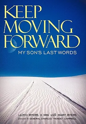 Aller de l'avant : Les derniers mots de mon fils - Keep Moving Forward: My Son's Last Words