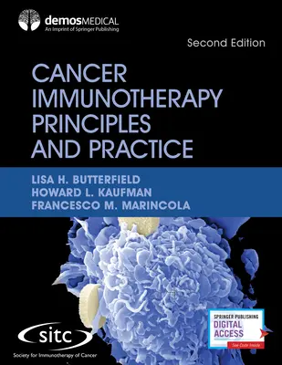Principes et pratiques de l'immunothérapie du cancer, deuxième édition - Cancer Immunotherapy Principles and Practice, Second Edition