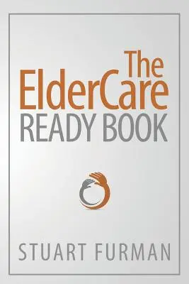 Le livre de préparation aux soins des aînés - The ElderCare Ready Book