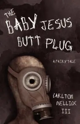 Le bouchon de cul de l'Enfant Jésus - The Baby Jesus Butt Plug