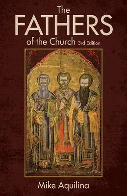 Les Pères de l'Église : Une introduction aux premiers enseignants chrétiens - The Fathers of the Church: An Introduction to the First Christian Teachers