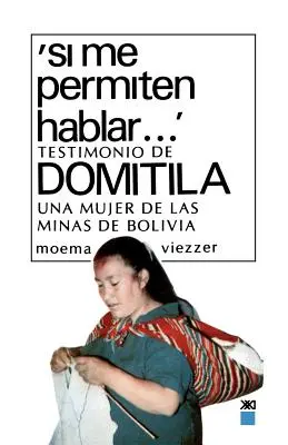 Si Me Permiten Hablar. Témoignage de Domitila, une femme des mines de Bolivie - Si Me Permiten Hablar. Testimonio de Domitila, Una Mujer de Las Minas de Bolivia