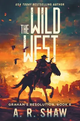 Le Far West : Un thriller post-apocalyptique - The Wild West: A Post-Apocalyptic Thriller