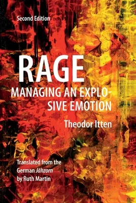 La rage : gérer une émotion explosive - Rage: Managing an Explosive Emotion