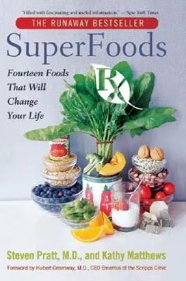 Superfoods RX : Quatorze aliments qui changeront votre vie - Superfoods RX: Fourteen Foods That Will Change Your Life