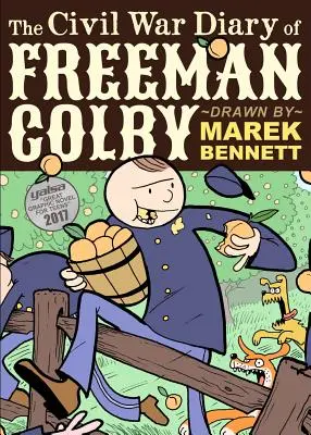 Le journal de Freeman Colby pendant la guerre de Sécession : 1862 : Un enseignant du New Hampshire part à la guerre - The Civil War Diary of Freeman Colby: 1862: A New Hampshire Teacher Goes to War